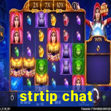 strtip chat